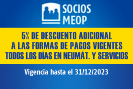 SOCIOS MEOP / 5% DESC. ADIC. A FORMAS DE PAGO VIGENTES / TODOS LOS DÍAS EN NEUM. Y SERV. / VIG.: 31/12/2023